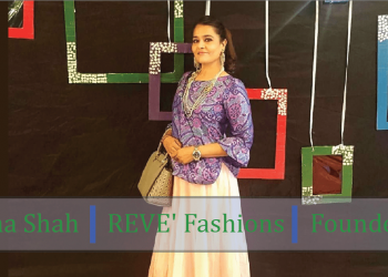 JIGNA SHAH | Reve' Fashions & Reve' Organika