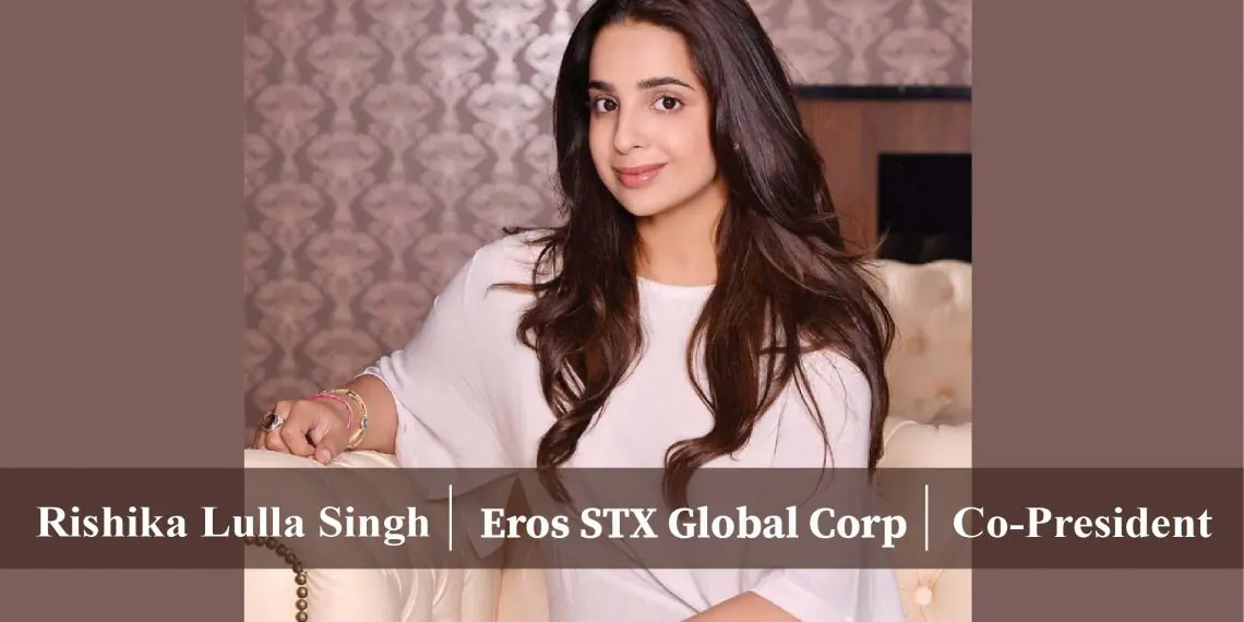 Rishika Lulla Singh: The Young, Dynamic and ever so Charming Entrepreneur, Taking Eros STX to New Height