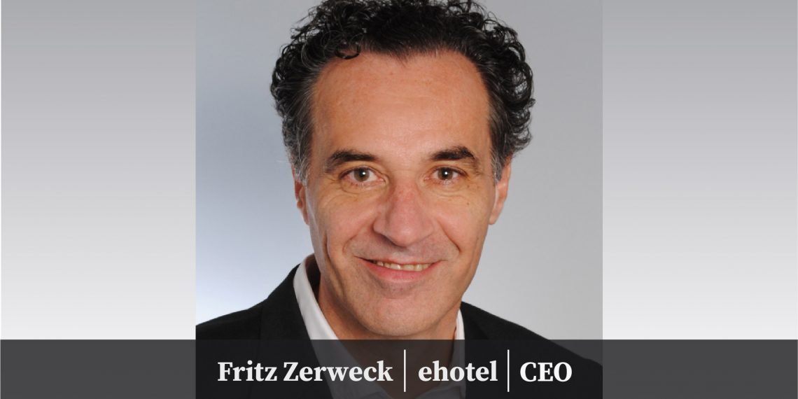 Fritz Zerweck | CEO | ehotel, | THE LEADER IN ONLINE INTEGRATED HOTEL SOLUTIONS