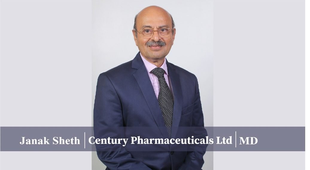 Janak Sheth : Taking the Pharmaceutical World to higher latitude with his venture, Century Pharmaceutical Ltd | MD
