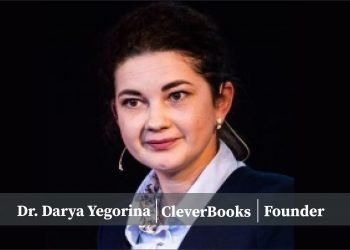 How passion drives innovation: Dr. Darya Yegorina, CleverBooks | Founder