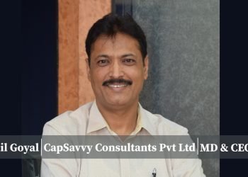 Anil Goyal: An Employee turned entrepreneur, Leading the ultimate financial business partner, Capsavvy