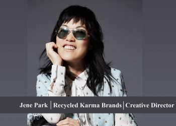 Jene Park | Recycled Karma | Creative Director