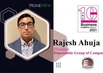 Dependable Group of Companies | pRESIDENT | Rajesh Ahuja: A Thorough Professional, Creating History in Electrical & Mechanical Projects with his Venture, The Dependable Group of Companies