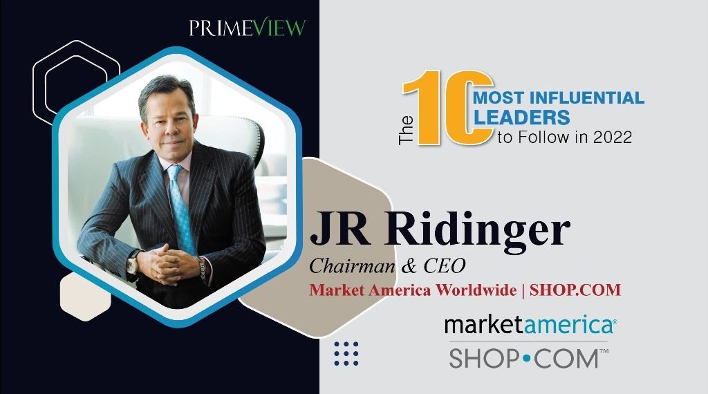 Market America Worldwide | SHOP.COM | Chairman & CEO | JR Ridinger: A Successful Leader, An Ultra-Modern Entrepreneur and A Legend in the E-commerce Sector