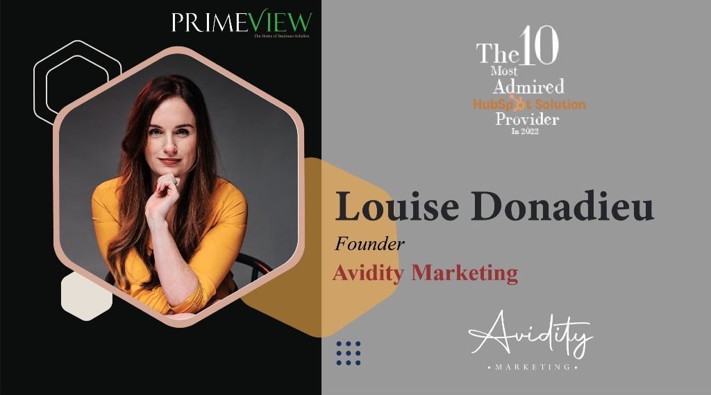 Helping Companies to Engage and Convert Prospects: Louise Donadieu | Founder | Avidity Marketing