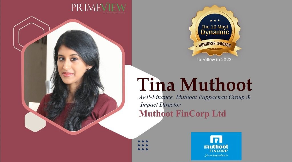 Tina Muthoot | AVP Finance Muthoot Pappachan Group & Impact Director | Muthoot FinCorp Ltd