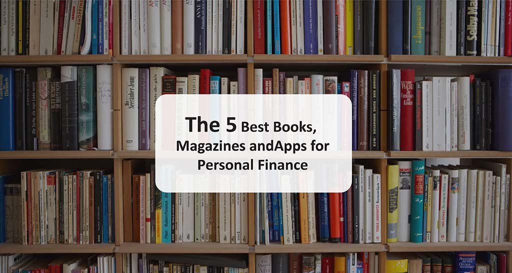 The 5 Best Books, Magazines and Apps for Personal Finance