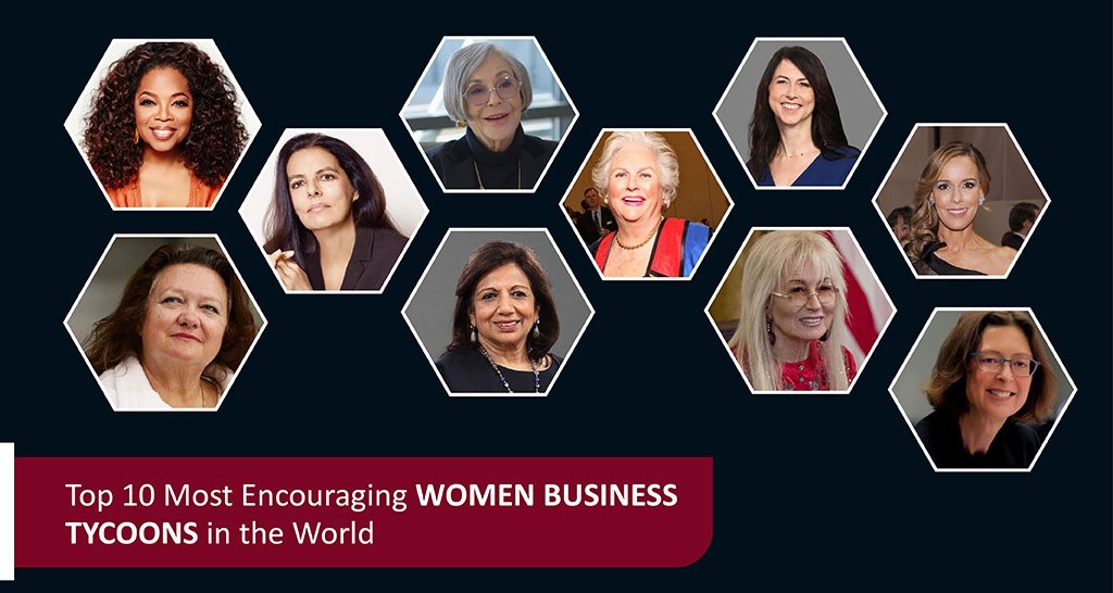 Top 10 Most Encouraging Women Business Tycoons in the World