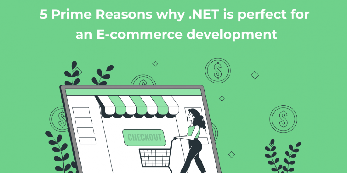 5 Primary Reason | Use .NET | E-commerce Development