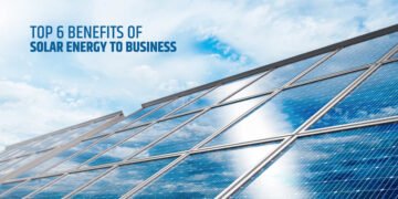 Top 6 Benefits of Solar Energy to Business