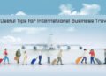 8 Useful Tips for International Business Travel