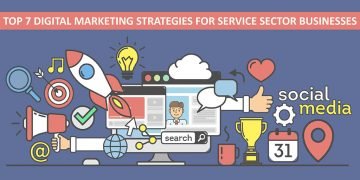 7 Digital Marketing Strategies for Service Sector Businesses