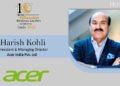 Harish Kohli | President & Managing Director | Acer | focus on sustainability