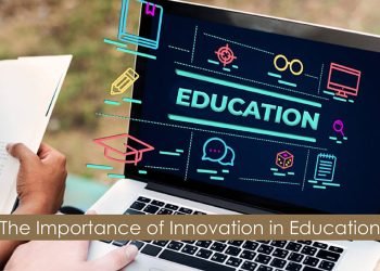 The Importance of Innovation in Education