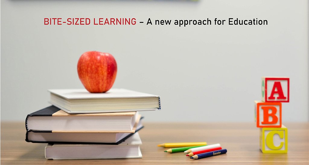 Bite-Sized Learning – A new approach for Education