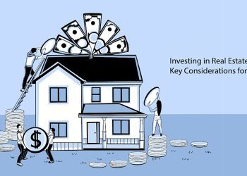 Investing in Real Estate? Key Considerations for Success