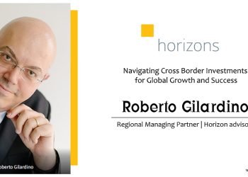 Roberto Gilardino | Managing Partner | Horizons Corporate Advisory | Prime View Magazine