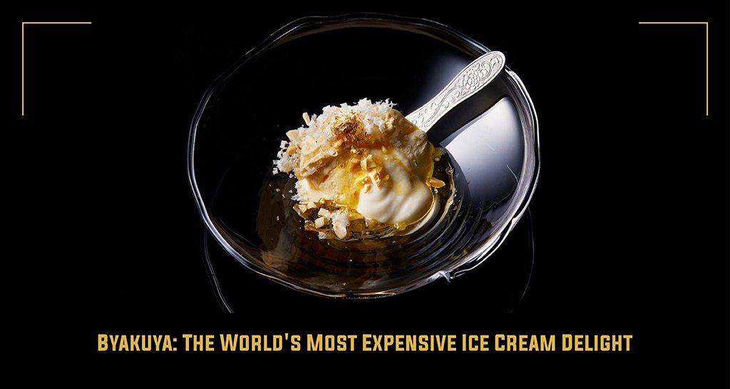 Byakuya: The World's Most Expensive Ice Cream Delight