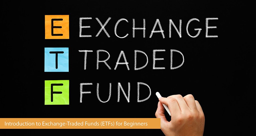 Introduction to Exchange-Traded Funds (ETFs) for Beginners