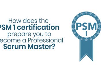How does the PSM 1 certification prepare you to become a Professional Scrum Master?