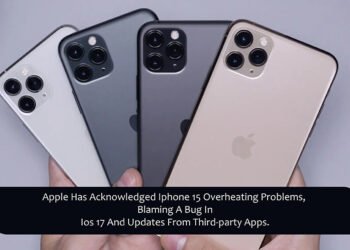 Apple has acknowledged iPhone 15 overheating problems, blaming a bug in iOS 17 and updates from third-party Apps