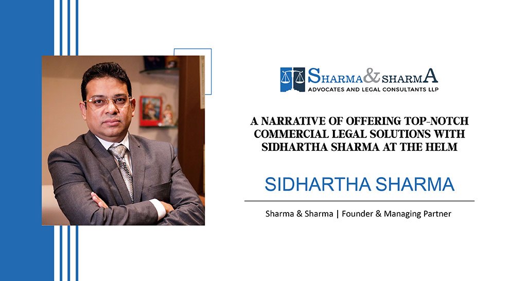 Sidhartha Sharma | Founder and Managing Partner | Sharma & Sharma,