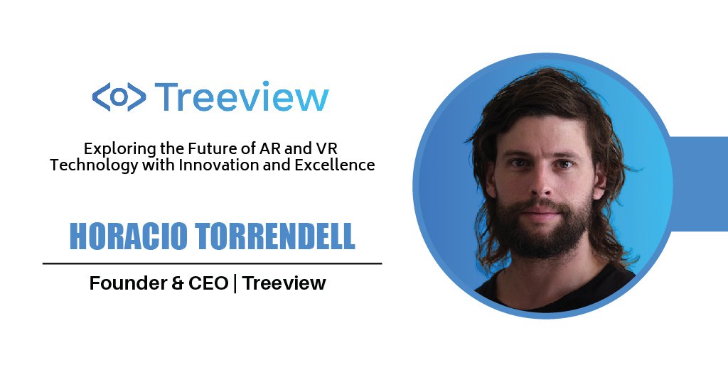 Horacio Torrendell | Founder & CEO | Treeview | Primeview Magazine
