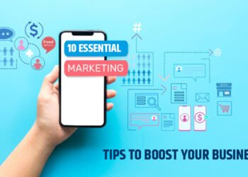 10 Essential Marketing Tips to Boost Your Business