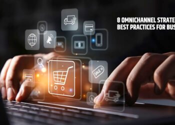 8 Omnichannel Strategy Best Practices for Businesses