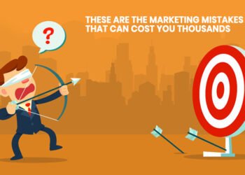 These are the Marketing Mistakes that can Cost You Thousands