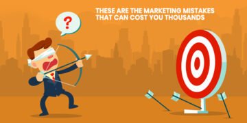 These are the Marketing Mistakes that can Cost You Thousands