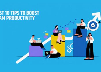 Best 10 Tips to Boost Team Productivity