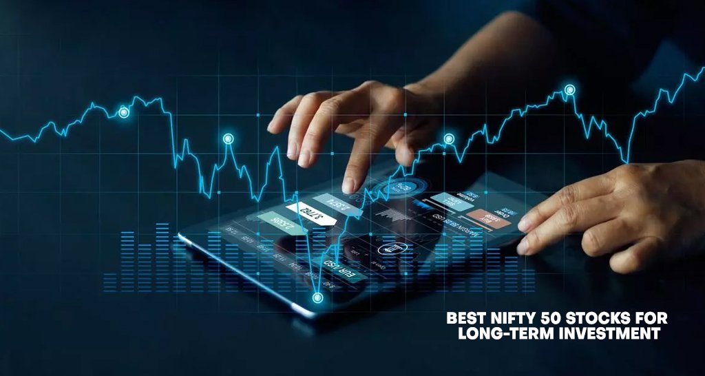 Best Nifty 50 Stocks for Long-Term Investment