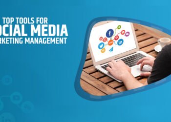 Top Tools for Social Media Marketing Management