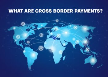 What Are Cross Border Payments?