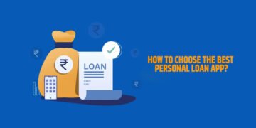 How to Choose the Best Personal Loan App?