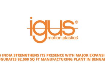 Igus India Strengthens Its Presence with Major Expansion; Inaugurates 92,000 sq ft Manufacturing Plant in Bengaluru
