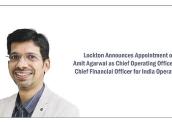 Lockton Announces Appointment of Amit Agarwal as Chief Operating Officer and Chief Financial Officer for India Operations