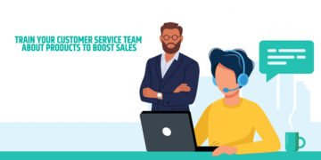 Train Your Customer Service Team About Products to Boost Sales