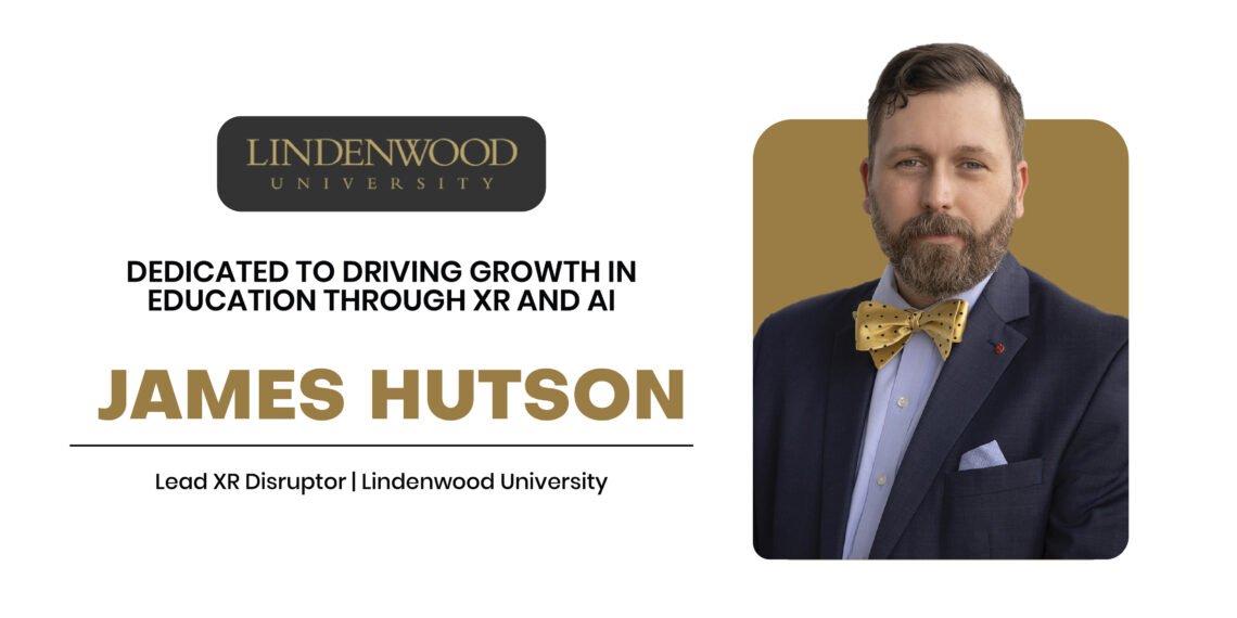 James Hutson | Lead XR Disruptor | Lindenwood University | Primeview Magazine