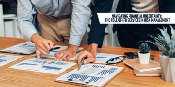 Navigating Financial Uncertainty: The Role of CFO Services in Risk Management
