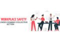 Why Workplace Safety Challenges Demand Collective Action