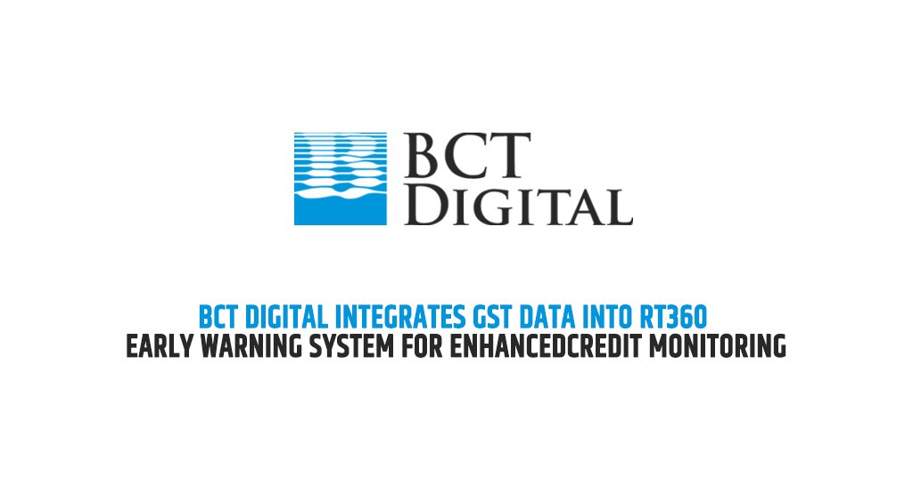 BCT Digital integrates GST Data into rt360 Early Warning System for enhanced credit monitoring