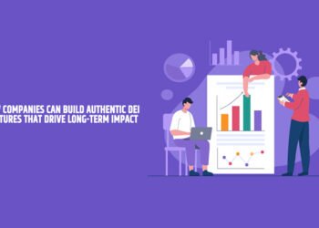 How Companies Can Build Authentic DEI Cultures that Drive Long-Term Impact