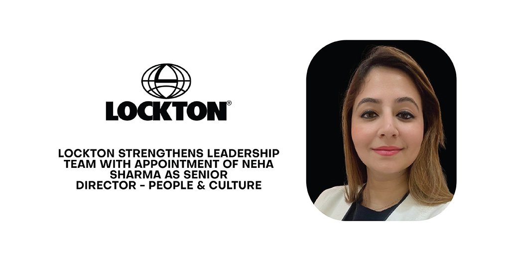 Lockton Strengthens Leadership Team with Appointment of Neha Sharma as Senior Director – People & Culture