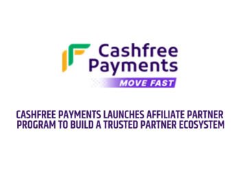 Cashfree Payments Launches Affiliate Partner Program To Build a Trusted Partner Ecosystem