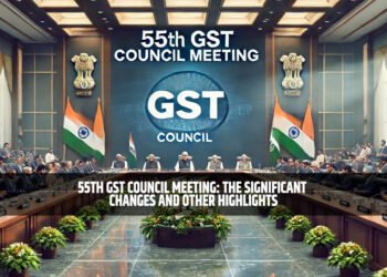 55th GST Council Meeting: The Significant Changes and Other Highlights