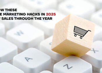 Follow these Simple Marketing Hacks in 2025: Grow Sales through the Year