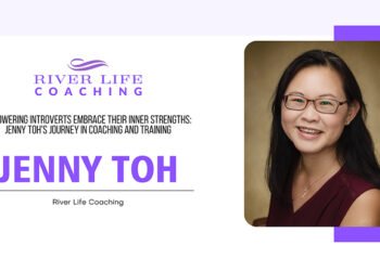 Jenny Toh | Certified Positive Psychology Practitioner| River Life Coaching | Prime View Magazine